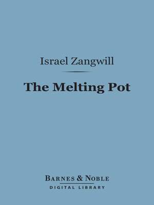 cover image of The Melting Pot (Barnes & Noble Digital Library)